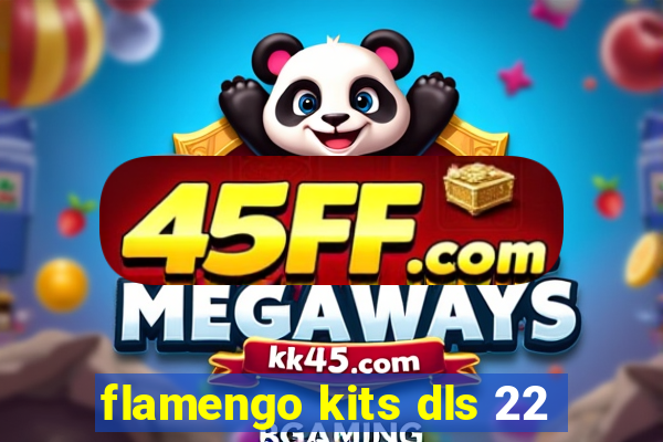 flamengo kits dls 22
